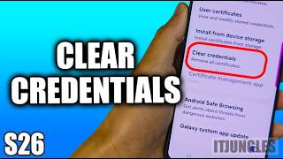 How to Clear Credentials on Samsung S26/S26+/Ultra