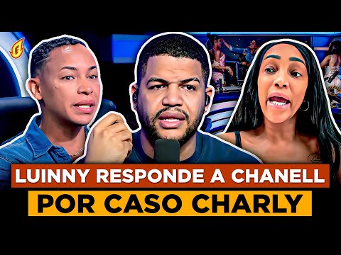 LUINNY RESPONDE A LA BELLA CHANELL POR CULPARLO TRAS CHARLY LLAMARLA VIEJA Y BOFE