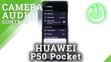 How to Use Audio Control Option In Camera in HUAWEI P50 Pocket - Camera Settings