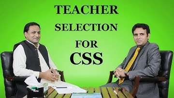 Teacher Selection for CSS | Mian Shafiq | CSS Club