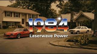 Laserwave Power BACK TO 1984 — Just Before The Digital Wave  Nostalgia • Dreamwave • Vaporwave Mix