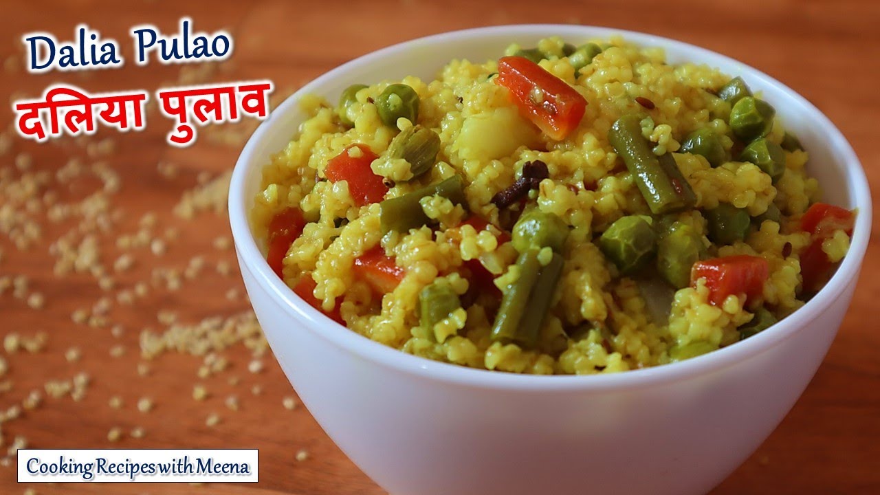 Dalia Pulao दलिया पुलाव Vegetable Dalia Pulao Broken Wheat Pulao