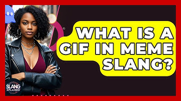 What Is A GIF In Meme Slang? - SlangXplained