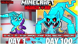 100 Ngày Với Tư Cách Là DIAMOND CATNAP Trong HARDCORE Minecraft...