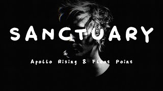 Apollo Rising & Float Point - Sanctuary (Lyrics)