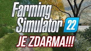 FARMING SIMULATOR 22 JE ZDARMA!