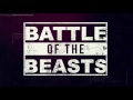 Battle of the Beasts Finals 2016 Part 2