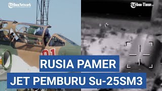 INILAH Su-25SM3 Jet Tempur Rusia Dilengkapi Kecerdasan Buatan, Target Tak Bisa Menghindar