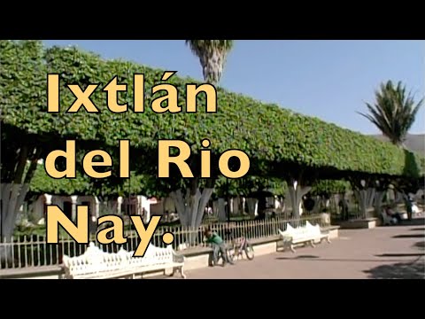 Ixtlan del Rio Nay. 2004 Videos de México