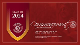 Evening Graduate Commencement Ceremony - Lewis University - May 10, 2024