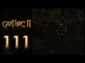 Gothic II ● Gold Remaster (Gothic II Mod) #111 - Landstreicher