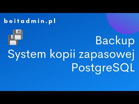 #4 Backup - PostgreSQL, pg_dump, pg_restore, psql | Tutorial PL