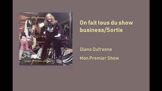 Video thumbnail of "Diane Dufresne - On fait tous du show business"