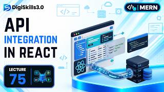 API Integration in React | MERN | Lec 75 | DigiSkills 3.0