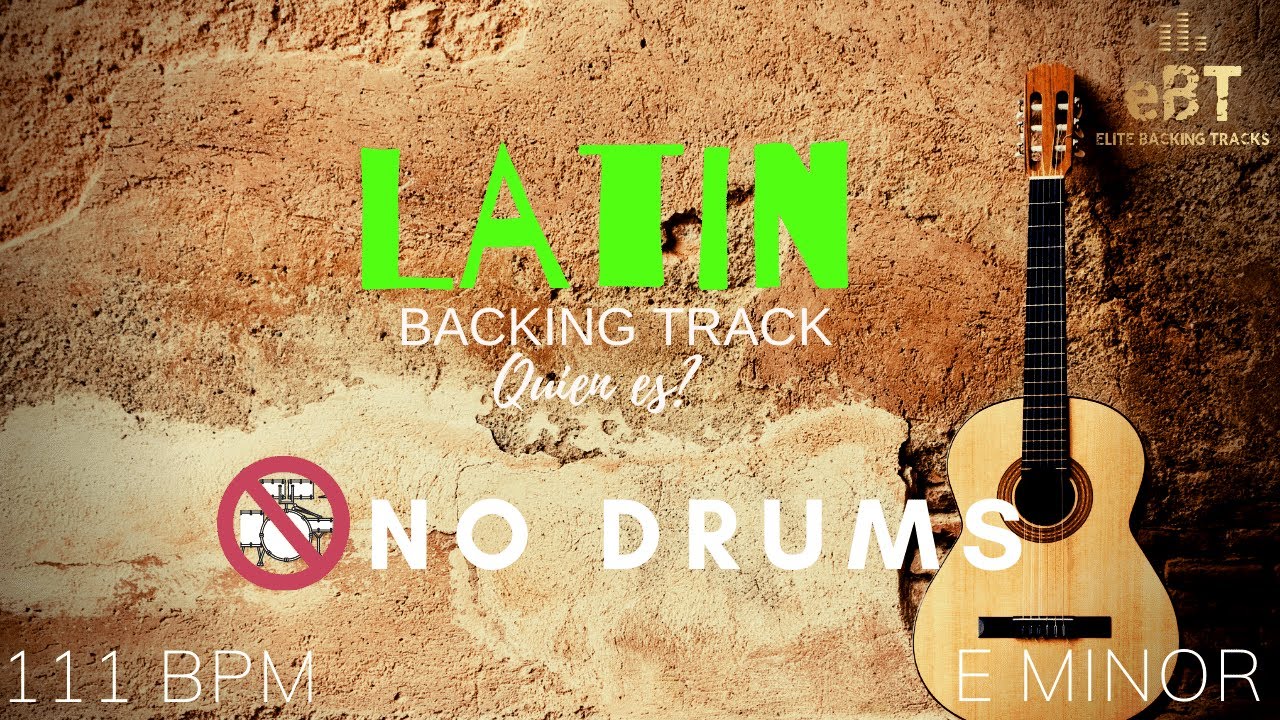 "Quien Es?" LATIN STYLE BACKING TRACK IN E MINOR! [NO DRUMS] YouTube