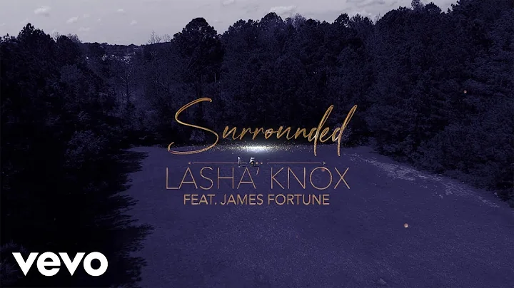 Lasha' Knox - Surrounded (Fight My Battles) ft. Ja...