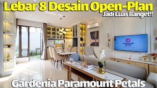 Rumah 8x15 Konsep Open Plan Jadi Luas Banget! Gardenia Paramount Petals