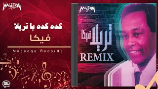 Vicka - Keda Keda Ya Trila - Remix