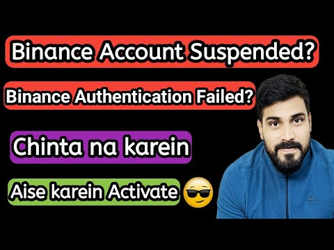   Binance Account Suspended Binance Authentication Failed How To Fix Binance