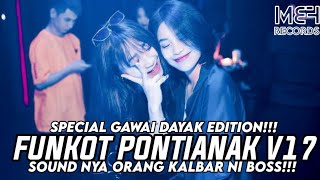 Funkot Pontianak V17: Special Gawai Edition Sound Khas Orang Kalbar!