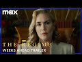 The Regime | Weeks Ahead Trailer | Max
