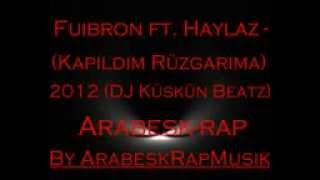 fuibron ft  haylaz&kosovalı kapildim ruzgarima 2012 Resimi