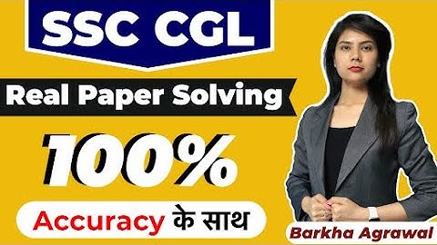 SSC CGL Real Paper Solving 100 % Accuracy  के साथ by Barkha Agrawal Ma