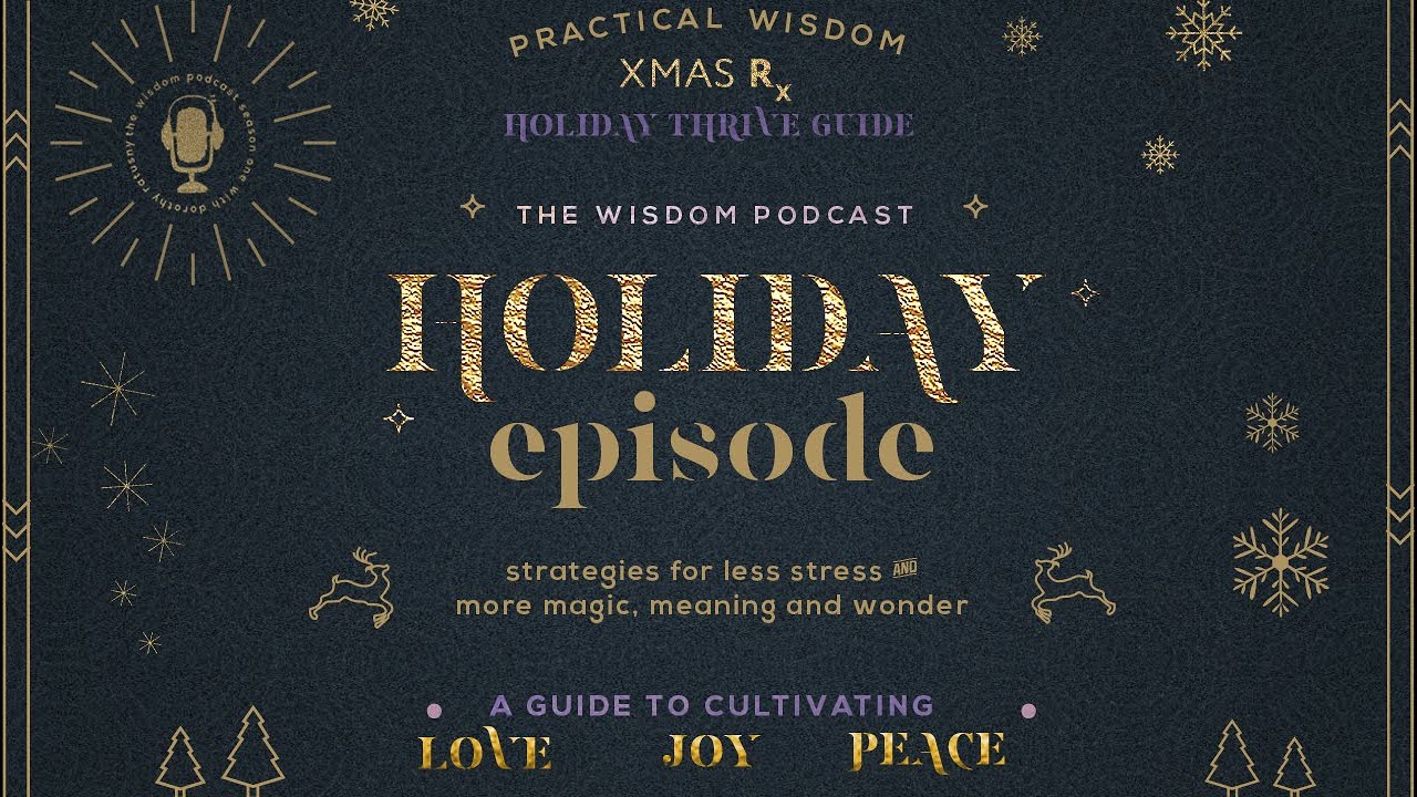 XMAS Rx: Your Holiday Thrive Guide: Strategies for less stress and more magic, meaning and wonder