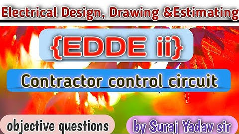 EDDE2//Contractor Control Circuit (MCQ) Objective Questions