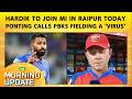 🔴MORNING UPDATE: MI Captain Hardik Advised Week-Long Rest,WFI Ends Vinesh Phogat’s Asian Games Hopes