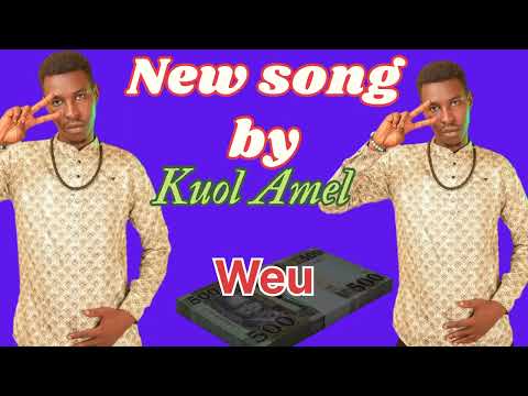 Weu By Kuol Amel KKy