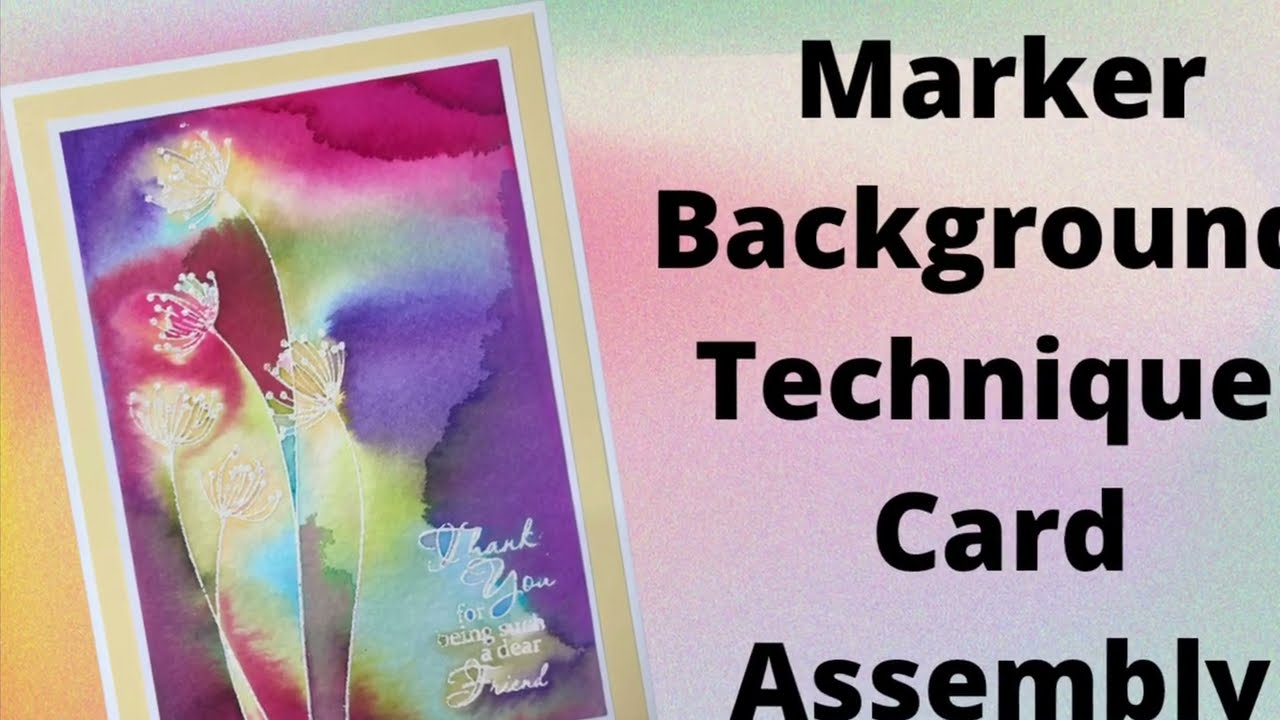 Dye ink Techniques for Paper Crafting Video 3: Marker Background Technique Card Assembly