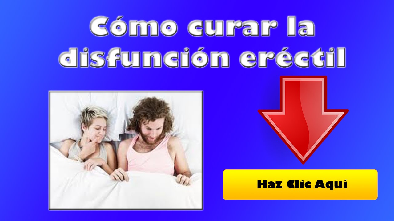 la disfunción eréctil se puede curar y cómo