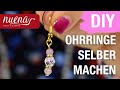 Ohrringe ganz einfach selber machen - Schmuck DIY Tutorial - NUENA HAMBURG