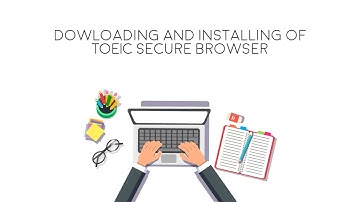 Preparation for TOEIC Online Test - Installation of TOEIC Secure Browser