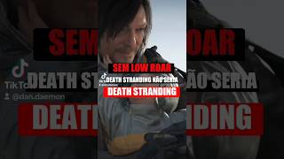 Sem LOW ROAR, DEATH STRANDING não seria DEATH STRANDING #deathstranding #deathstranding2 #lowroar