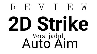 Review Game 2D Strike V.Jadul 4.5 | Wkwkwk! screenshot 2