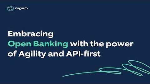 Webinar Highlights: Embracing Open Banking with the power of Agility and API-first | Nagarro