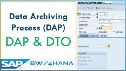 What is Data Archiving Process in SAP BW4HANA | How to create DAP in SAP BW | DAP and DTO in SAP BW