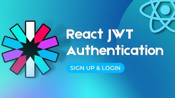 React JWT Authentication - Sign up, Login, Logout & Private Route