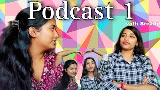 Just an Introductory Podcast Video 1 | Shreya Nandy | P-1