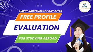 Independence Day Offer Uems Is Providing A Free Profile Evaluation For Studying Abroad
