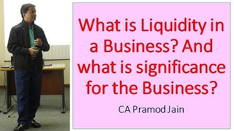 What is Liquidity in a Business? And what is significance for the Business? I CA Pramod Jain