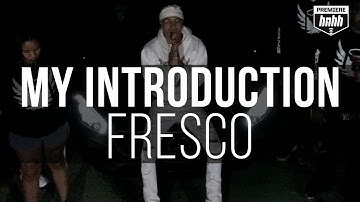 Fresco "My Introduction" (Official Music Video)