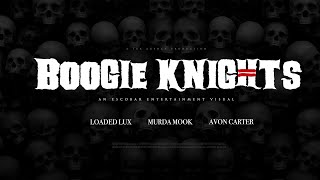 Loaded Lux Ft. Murda Mook & Avon Carter- Boogie Knights