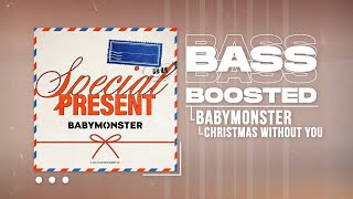BABYMONSTER - Christmas Without You (Original Song: Ava Max) [BASS BOOSTED]