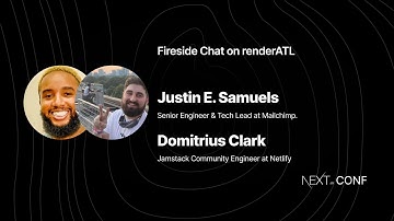 Fireside Chat on renderatl - Justin E. Samuels + Domitrius Clark - (Next.js Conf 2021)