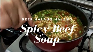 Beef Halang Halang I Spicy Beef Soup With A Twist Beef Halang Halang I Spicy Beef Soup With A Twist