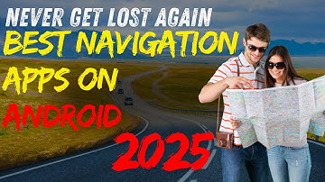 Top 9 Navigation Apps for Android in 2025 🚗 | Best GPS & Offline Maps