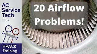 20 Causes of Low Indoor Airflow on Furnaces and Air Conditioners!